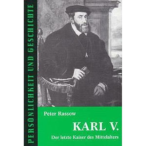 Rassow, P: Karl V., Peter Rassow