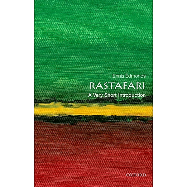 Rastafari: A Very Short Introduction / Very Short Introductions, Ennis B. Edmonds