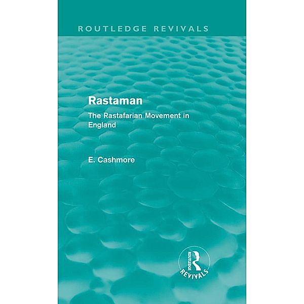 Rastaman (Routledge Revivals) / Routledge Revivals, E. Cashmore