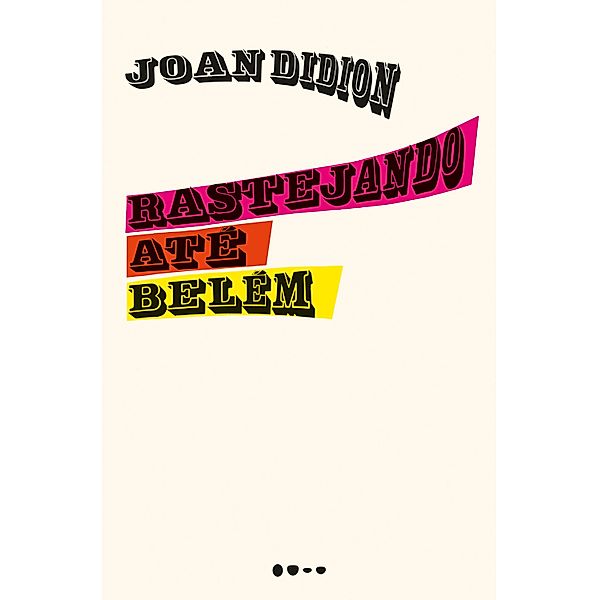 Rastejando até Belém, Joan Didion