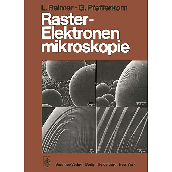 Raster-Elektronenmikroskopie, L. Reimer, G. Pfefferkorn