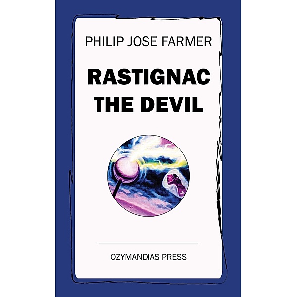 Rastignac the Devil, PHILIP JOSE FARMER