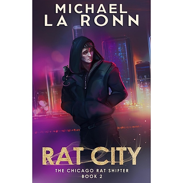 Rat City (The Chicago Rat Shifter, #2) / The Chicago Rat Shifter, Michael La Ronn