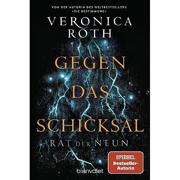 Rat der Neun - Gegen das Schicksal, Veronica Roth