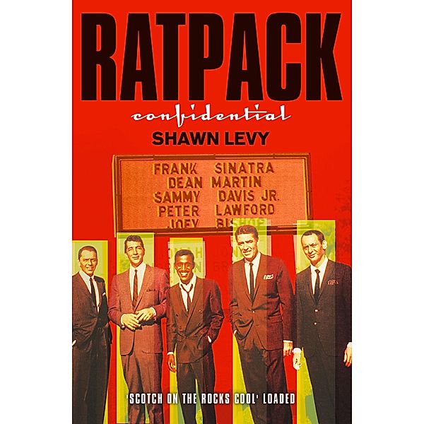 Rat Pack Confidential (Text Only), Shawn Levy