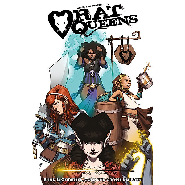 Rat Queens - Gemetzel, Gold und grosse Klappen, Curtis J. Wiebe, Roc Upchurch