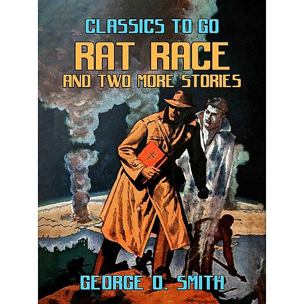 Rat Race and two more stories, George O. Smith