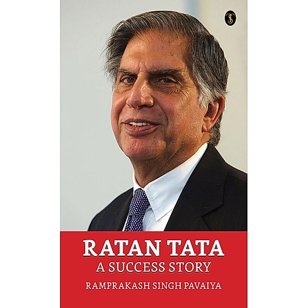 Ratan Tata a Success Story, Ramprakash Singh Pavaiya