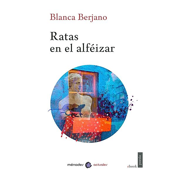 Ratas en el alféizar, Blanca Berjano