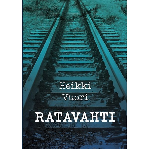 Ratavahti, Heikki Vuori