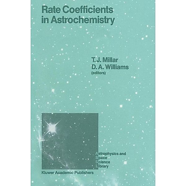 Rate Coefficients in Astrochemistry / Astrophysics and Space Science Library Bd.146