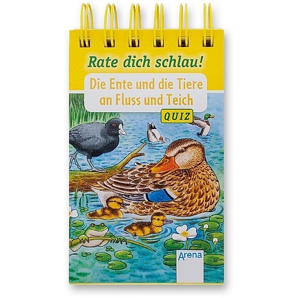 Rate dich schlau! / Rate dich schlau! - Die Ente und die Tiere an Fluss und Teich, Friederun Reichenstetter, Helen Seeberg