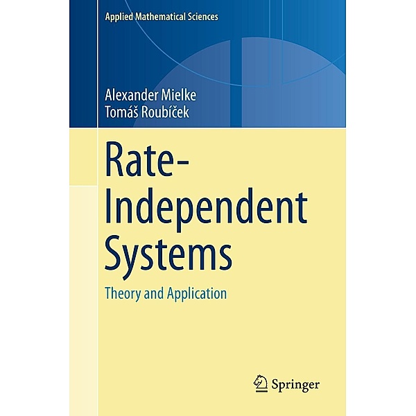 Rate-Independent Systems / Applied Mathematical Sciences Bd.655, Alexander Mielke, Tomás Roubícek