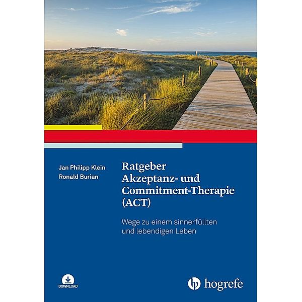 Ratgeber Akzeptanz- und Commitment-Therapie (ACT), Jan Philipp Klein, Ronald Burian