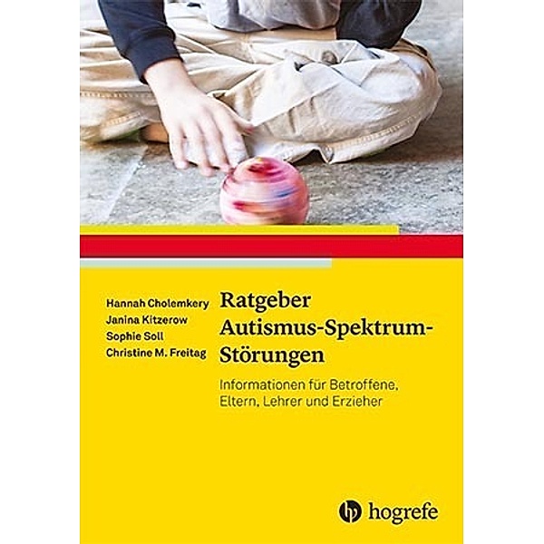 Ratgeber Autismus-Spektrum-Störungen, Hannah Cholemkery, Janina Kitzerow, Sophie Soll, Christine M. Freitag