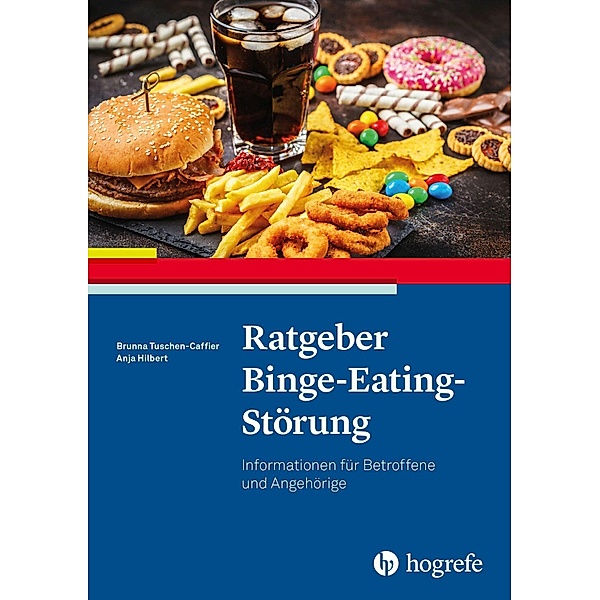 Ratgeber Binge-Eating-Störung, Anja Hilbert, Brunna Tuschen-Caffier