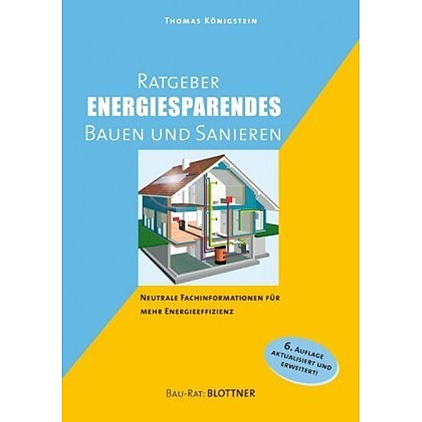 Ratgeber energiesparendes Bauen und Sanieren, Thomas Königstein