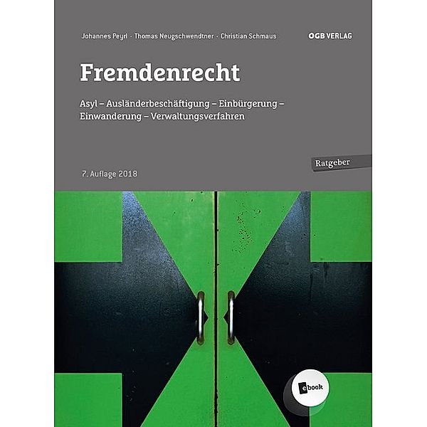 Ratgeber / Fremdenrecht, Johannes Peyrl, Thomas Neugschwendtner, Christian Schmaus