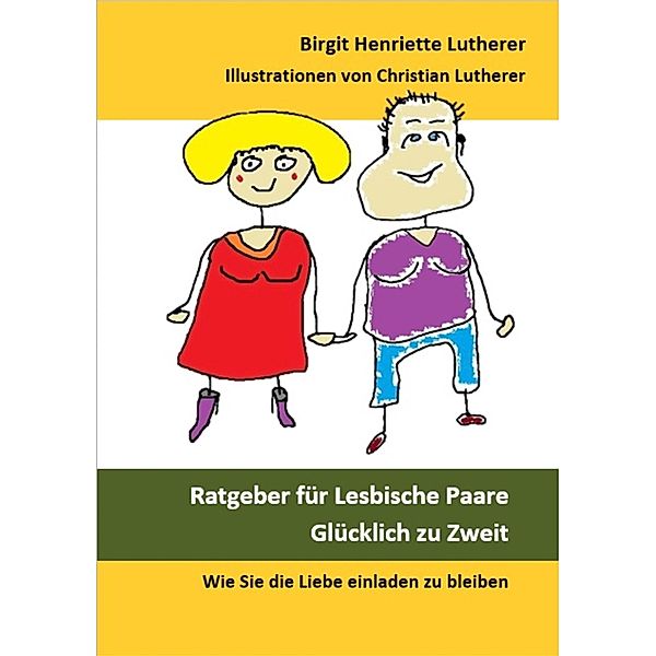 Ratgeber für Lesbische Paare, Birgit Henriette Lutherer