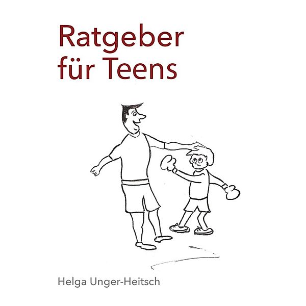 Ratgeber für Teens, Helga Unger-Heitsch