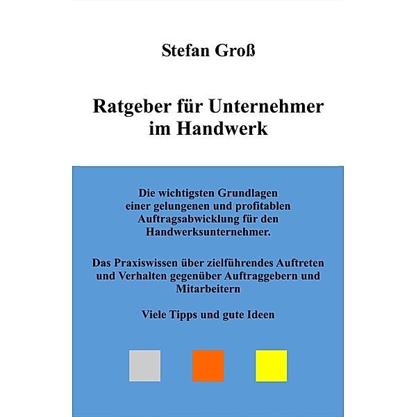 Ratgeber für Unternehmer im Handwerk, Stefan Groß