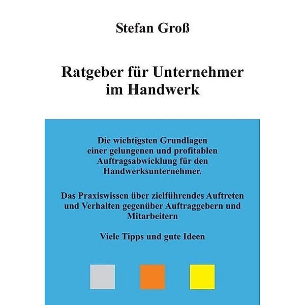 Ratgeber für Unternehmer im Handwerk, Stefan Gross