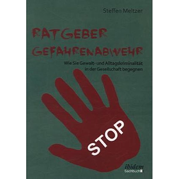 Ratgeber Gefahrenabwehr, Steffen Meltzer