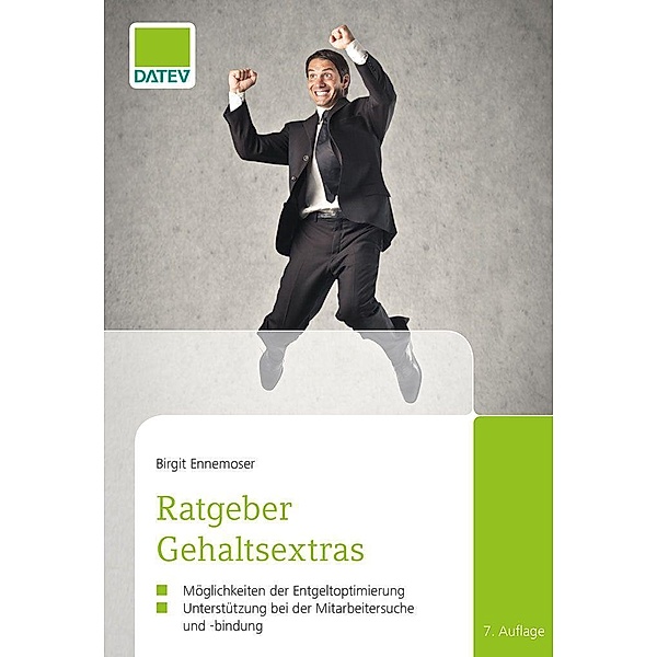 Ratgeber Gehaltsextras, 7. Auflage / DATEV, Birgit Ennemoser
