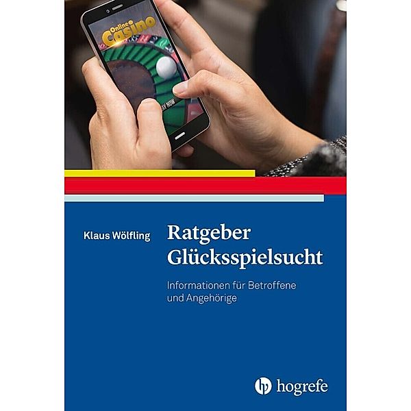 Ratgeber Glücksspielsucht, Klaus Wölfling