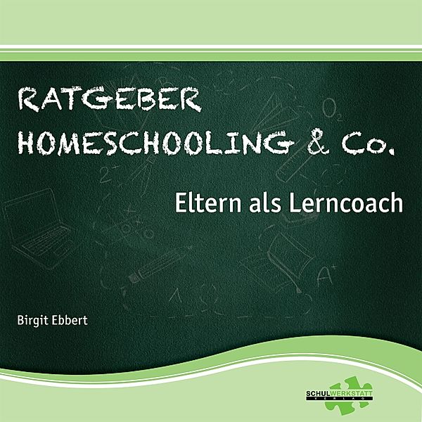 Ratgeber Homeschooling & Co., Dr. Birgit Ebbert