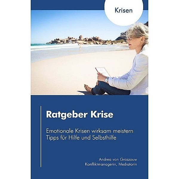 Ratgeber Krise, Andrea von Graszouw