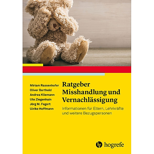 Ratgeber Misshandlung und Vernachlässigung, Oliver Berthold, Andrea Kliemann, Ute Ziegenhain, Jörg M. Fegert, Ulrike Hoffmann