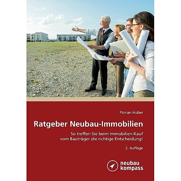 Ratgeber Neubau-Immobilien, Florian Huber