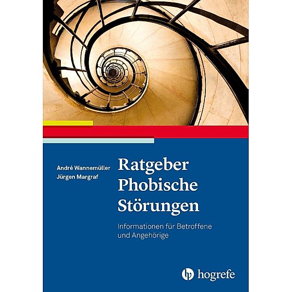 Ratgeber Phobische Störungen, Jürgen Margraf, André Wannemüller