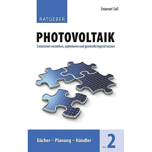 Ratgeber Photovoltaik, Band 2, Emanuel Saß