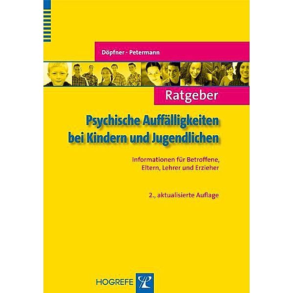 Ratgeber Psychische Auffälligkeiten bei Kindern und Jugendlichen, Manfred Döpfner, Franz Petermann