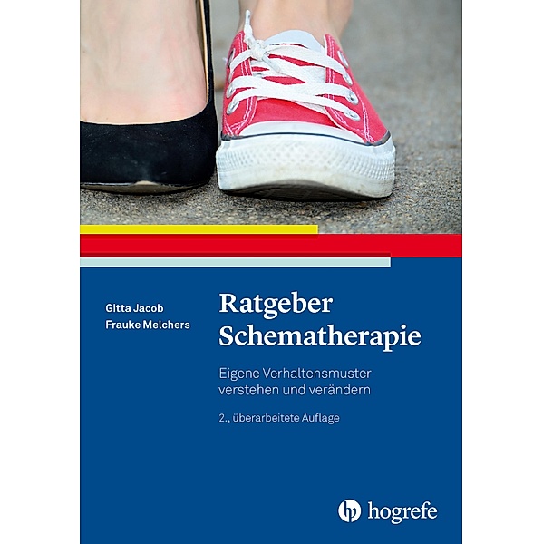 Ratgeber Schematherapie / Ratgeber zur Reihe »Fortschritte der Psychotherapie« Bd.38, Gitta Jacob, Frauke Melchers