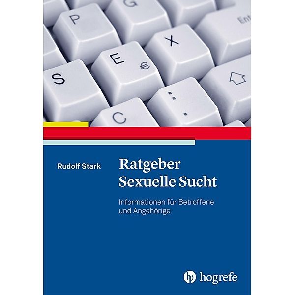 Ratgeber Sexuelle Sucht, Rudolf Stark