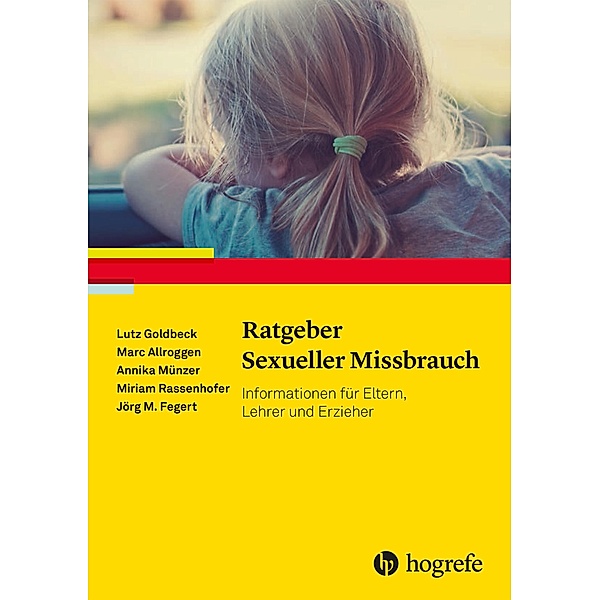 Ratgeber Sexueller Missbrauch, Marc Allroggen, Jörg M. Fegert, Lutz Goldbeck, Annika Münzer, Miriam Rassenhofer