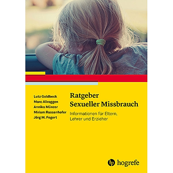 Ratgeber Sexueller Missbrauch, Marc Allroggen, Annika Münzer, Miriam Rassenhofer, Jörg M. Fegert