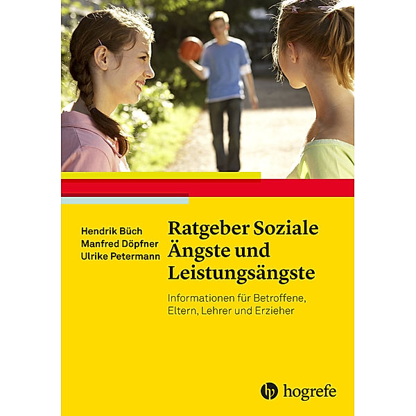 Ratgeber Soziale Ängste und Leistungsängste, Hendrik Büch, Manfred Döpfner, Ulrike Petermann