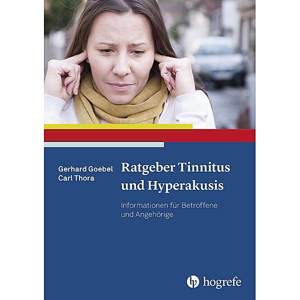 Ratgeber Tinnitus und Hyperakusis, Gerhard Goebel, Carl Thora