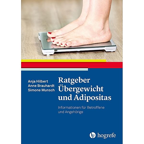 Ratgeber Übergewicht und Adipositas, Anne Brauhardt, Anja Hilbert, Simone Munsch