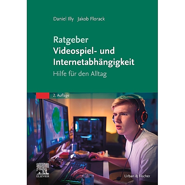 Ratgeber Videospiel- und Internetabhängigkeit, Daniel Illy, Jakob Florack