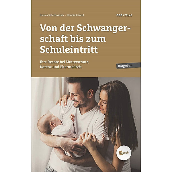 Ratgeber / Von der Schwangerschaft bis zum Schuleintritt, m. 1 E-Book, Hermin Karout, Bianca Schrittwieser