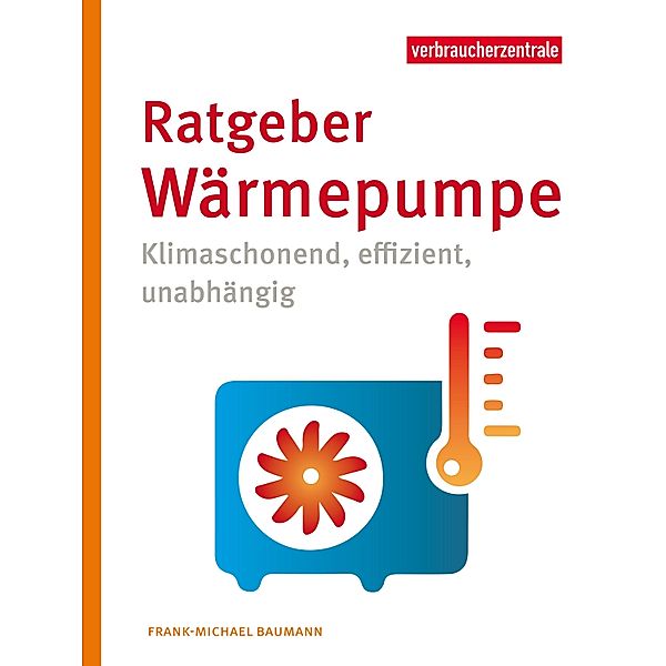 Ratgeber Wärmepumpe, Frank-Michael Baumann