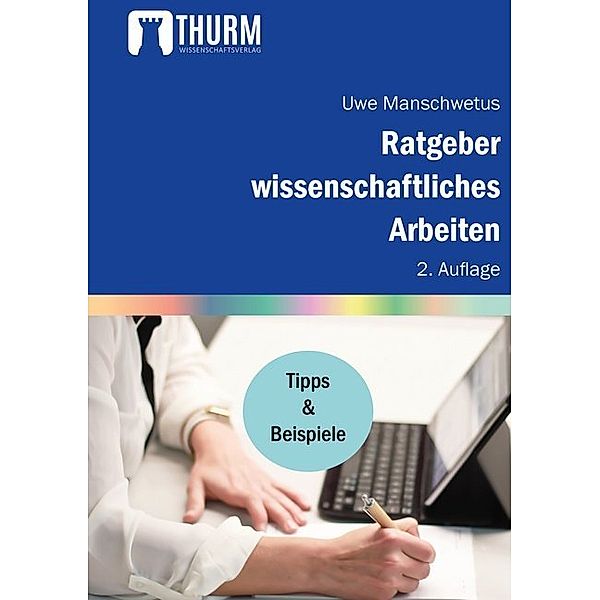 Ratgeber wissenschaftliches Arbeiten, Uwe Manschwetus