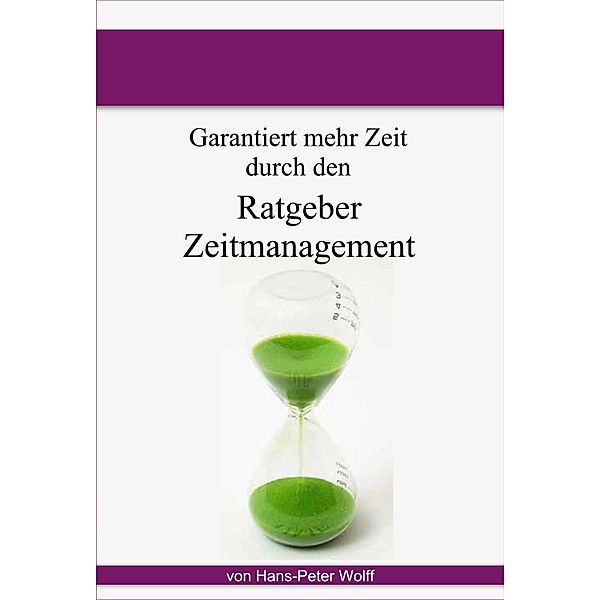 Ratgeber Zeitmanagement, Hans-Peter Wolff