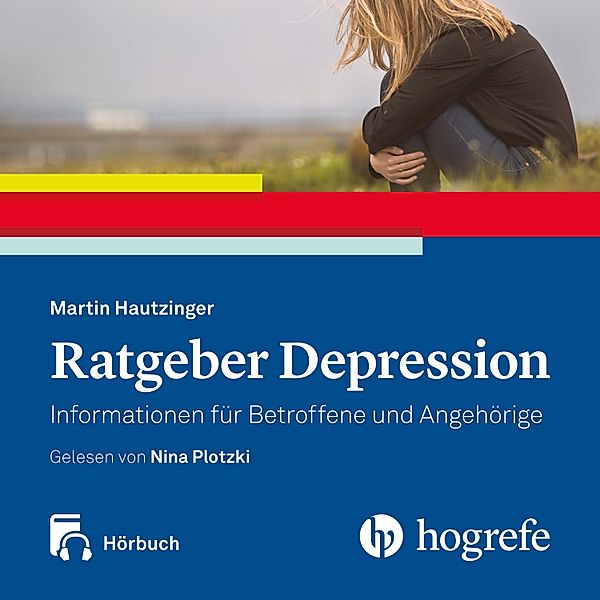 Ratgeber zur Reihe Fortschritte der Psychotherapie - 13 - Ratgeber Depression Hörbuch, Martin Hautzinger