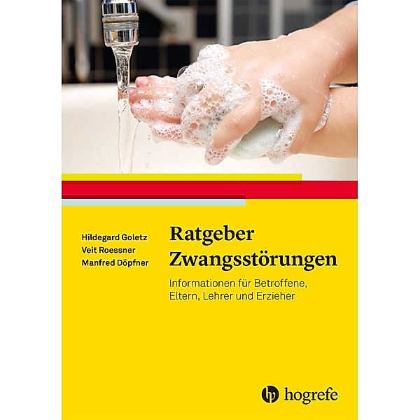 Ratgeber Zwangsstörungen, Manfred Döpfner, Hildegard Goletz, Veit Roessner